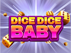Dice Dice Baby booming