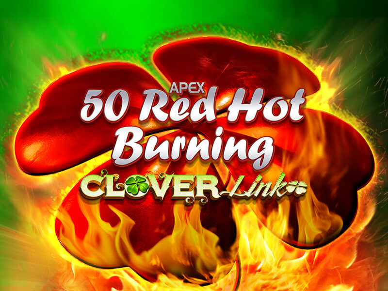 50 Red Hot Burning Clover Link greentube