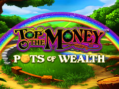Top o' the Money - Pots of Wealth greentube