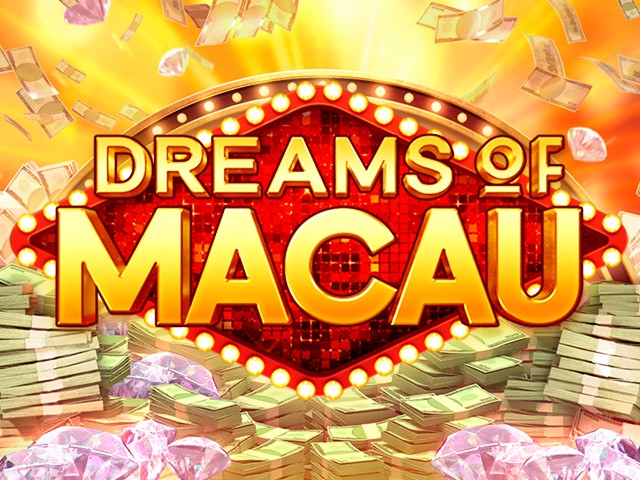 Dreams of Macau PG_Soft