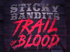 Sticky Bandits Trail of Blood quickspin